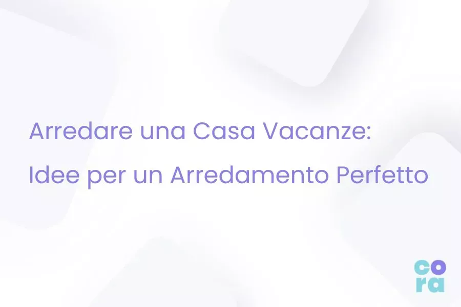 arredare casa vacanze