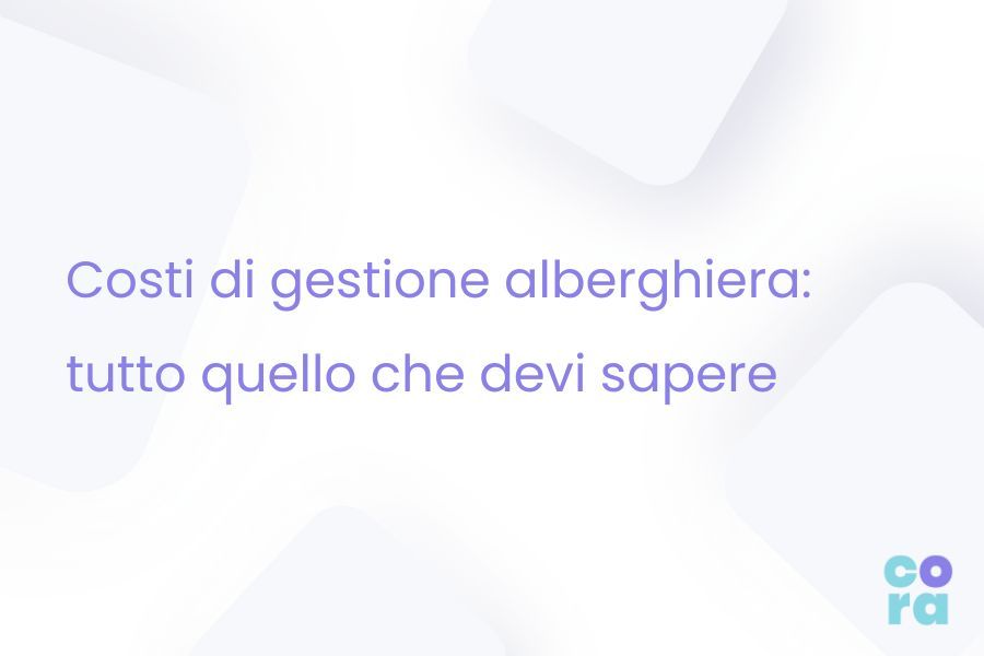 costi gestione alberghiera tutto quello che devi sapere